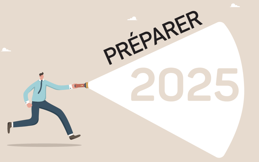 PRÉPARER 2025 : UN OBJECTIF ESSENTIEL